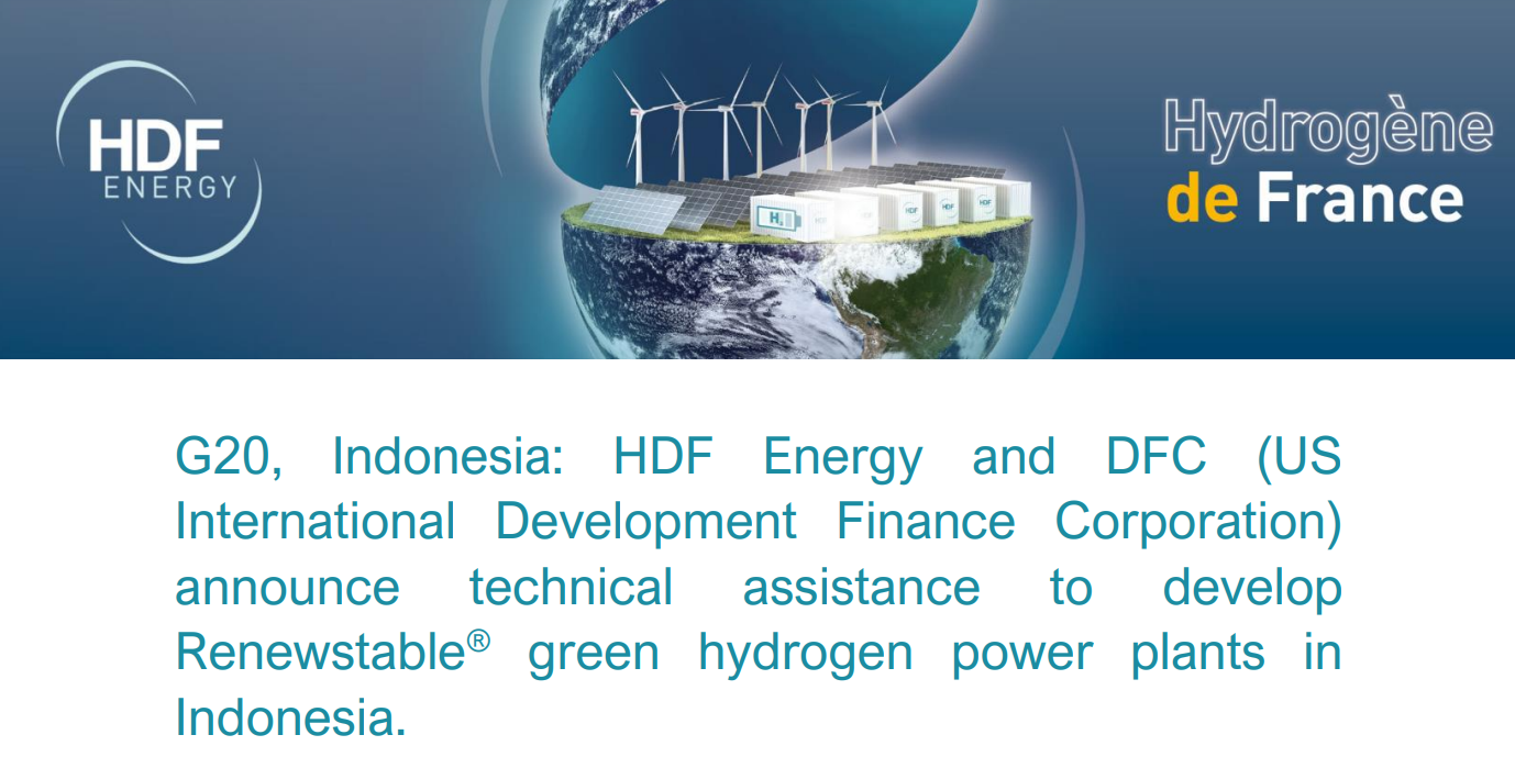 G20, Indonesia: HDF Energy dan DFC (US International Development Finance Corporation) Mengumumkan Bantuan Teknis untuk Membangun Pembangkit Listrik Tenaga Hidrogen Hijau Terbarukan di Indonesia